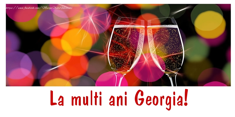 Felicitari de la multi ani - Sampanie | La multi ani Georgia!