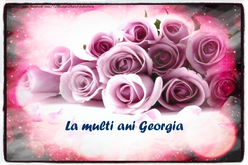 Felicitari de la multi ani - Flori | La multi ani Georgia