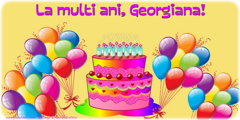  Felicitari de la multi ani - Baloane & Tort | La multi ani, Georgiana!
