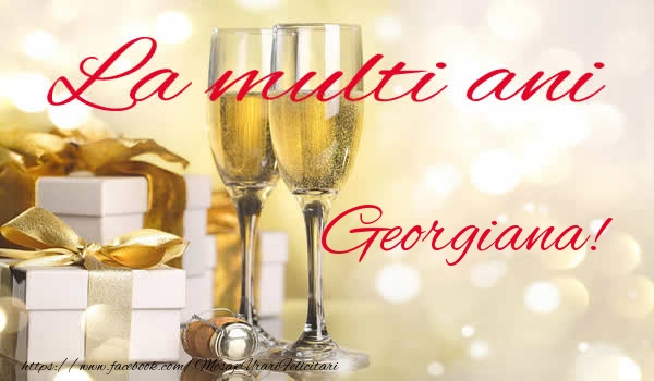  Felicitari de la multi ani - Sampanie | La multi ani Georgiana!