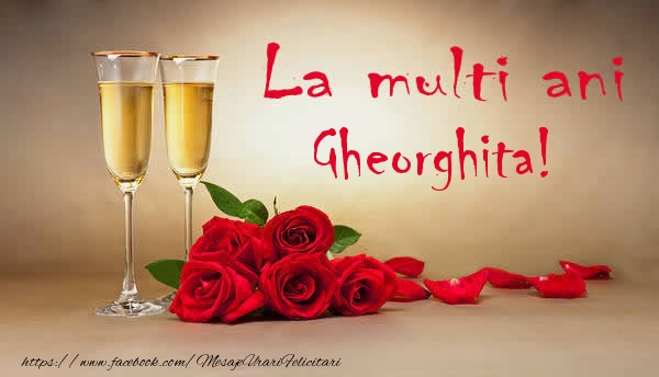  Felicitari de la multi ani - Flori & Sampanie | La multi ani Gheorghita!