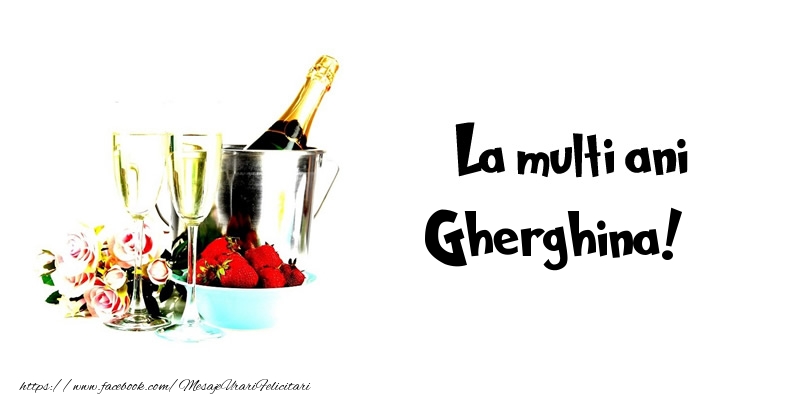  Felicitari de la multi ani - Flori & Sampanie | La multi ani Gherghina!