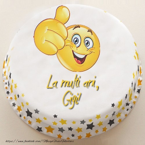  Felicitari de la multi ani - Tort | La multi ani, Gigi!