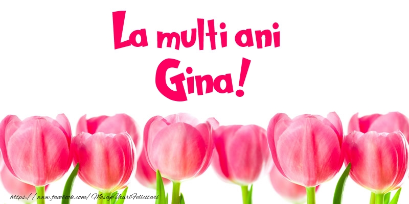  Felicitari de la multi ani - Flori & Lalele | La multi ani Gina!