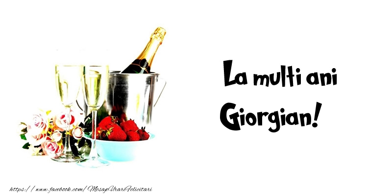  Felicitari de la multi ani - Flori & Sampanie | La multi ani Giorgian!