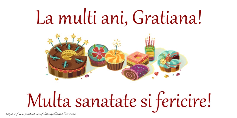 Felicitari de la multi ani - Tort | La multi ani, Gratiana! Multa sanatate si fericire!