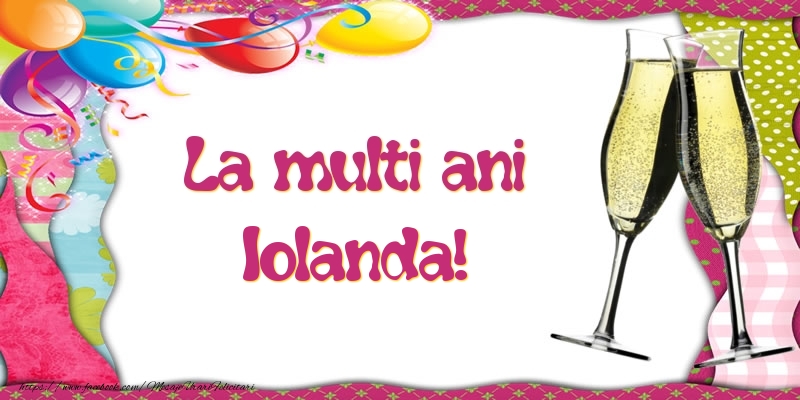 Felicitari de la multi ani - Baloane & Sampanie | La multi ani, Iolanda!