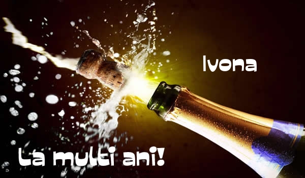 Felicitari de la multi ani - Sampanie | Ivona La multi ani!