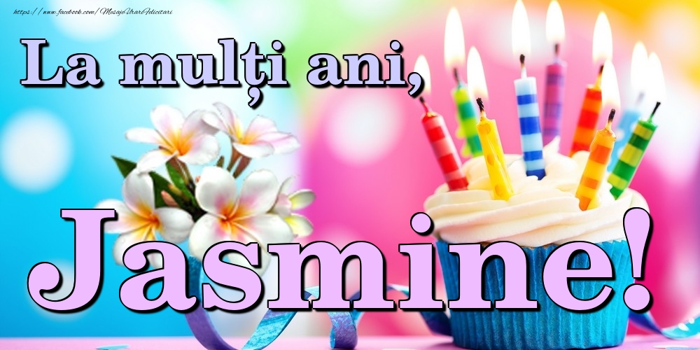  Felicitari de la multi ani - Flori & Tort | La mulți ani, Jasmine!