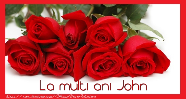  Felicitari de la multi ani - Flori | La multi ani John