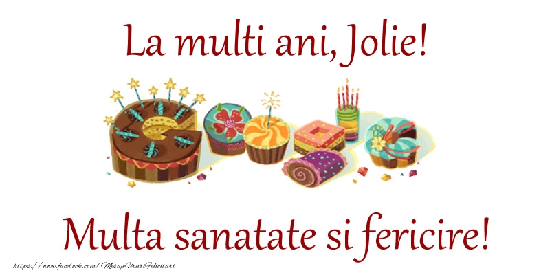  Felicitari de la multi ani - Tort | La multi ani, Jolie! Multa sanatate si fericire!