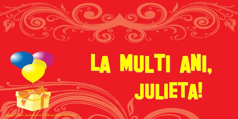  Felicitari de la multi ani - Baloane & Cadou | La multi ani, Julieta!