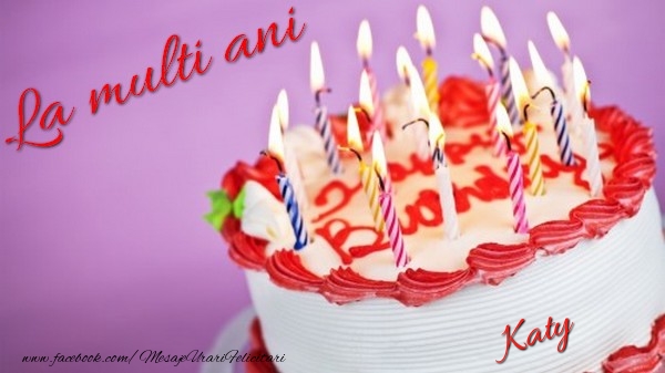  Felicitari de la multi ani - Tort | La multi ani, Katy!