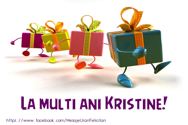  Felicitari de la multi ani - Cadou | La multi ani Kristine!