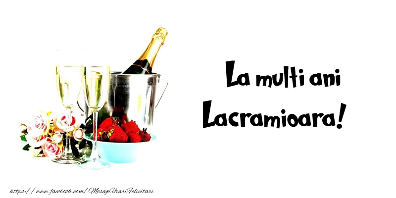 Felicitari de la multi ani - Flori & Sampanie | La multi ani Lacramioara!