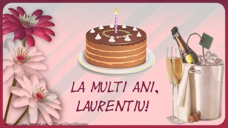  Felicitari de la multi ani - Flori & Sampanie & 1 Poza & Ramă Foto | La multi ani, Laurentiu!