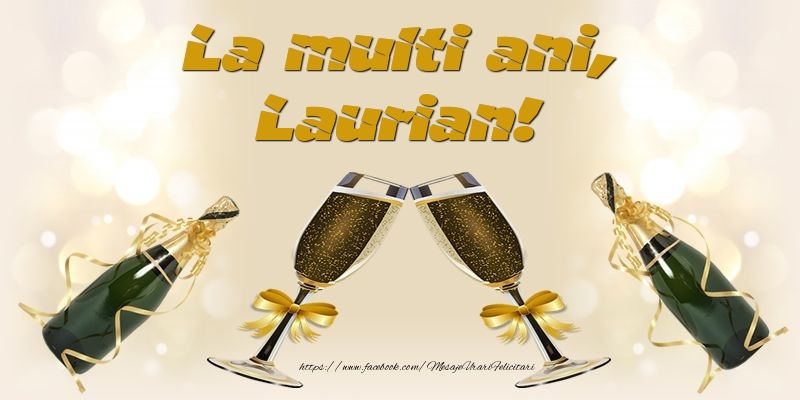  Felicitari de la multi ani - Sampanie | La multi ani, Laurian!