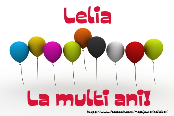 Felicitari de la multi ani - Lelia La multi ani!