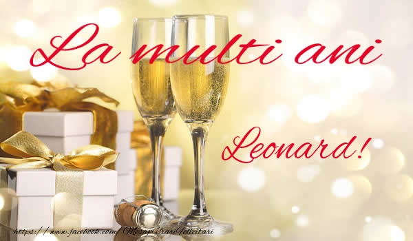  Felicitari de la multi ani - Sampanie | La multi ani Leonard!