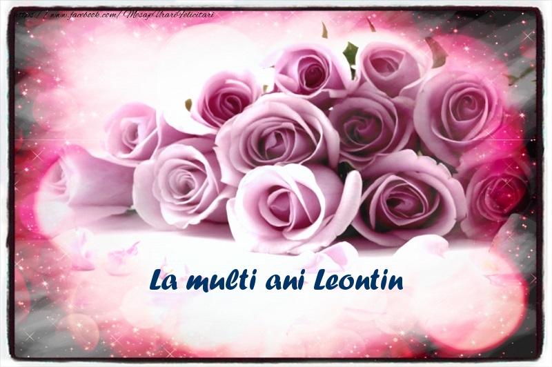  Felicitari de la multi ani - Flori | La multi ani Leontin