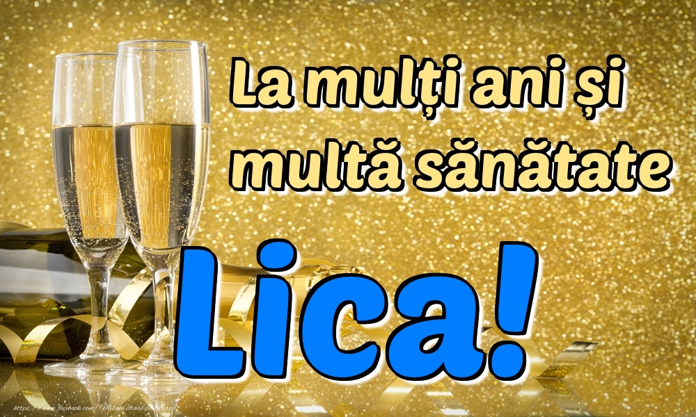 Felicitari de la multi ani - Sampanie | La mulți ani multă sănătate Lica!