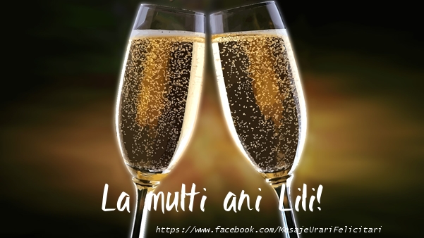  Felicitari de la multi ani - Sampanie | La multi ani Lili!