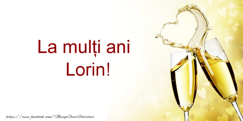  Felicitari de la multi ani - Sampanie | La multi ani Lorin!