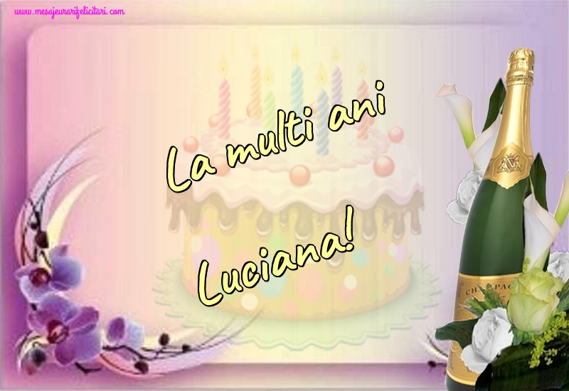  Felicitari de la multi ani - Sampanie | La multi ani Luciana!