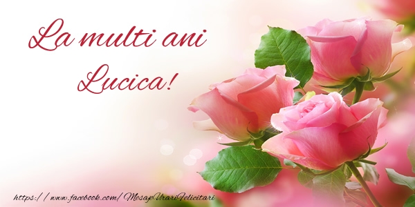  Felicitari de la multi ani - Flori | La multi ani Lucica!