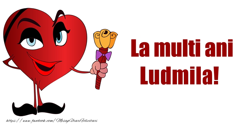 Felicitari de la multi ani - Haioase | La multi ani Ludmila!