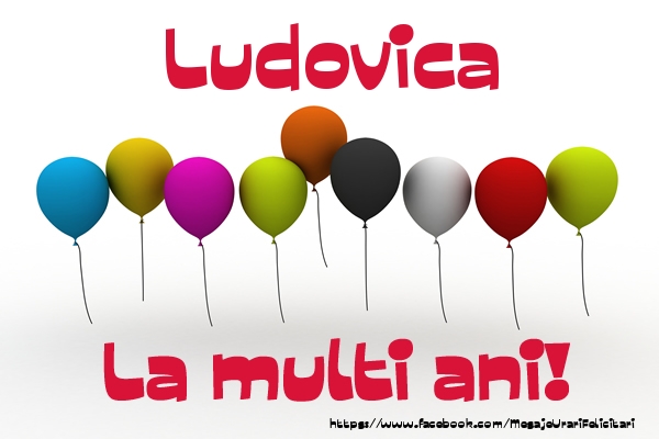 Felicitari de la multi ani - Baloane | Ludovica La multi ani!