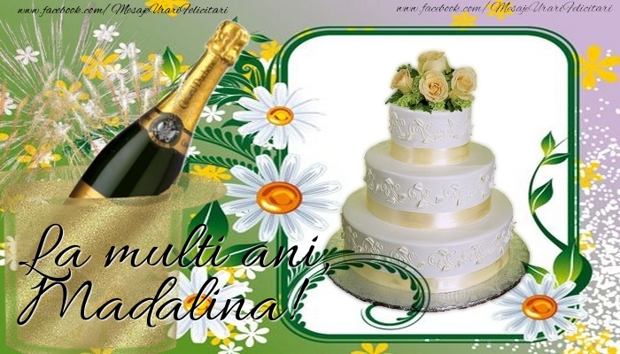  Felicitari de la multi ani - Tort & Sampanie | La multi ani, Madalina