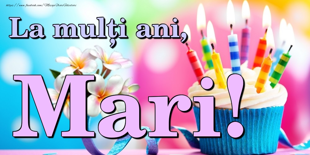  Felicitari de la multi ani - Flori & Tort | La mulți ani, Mari!