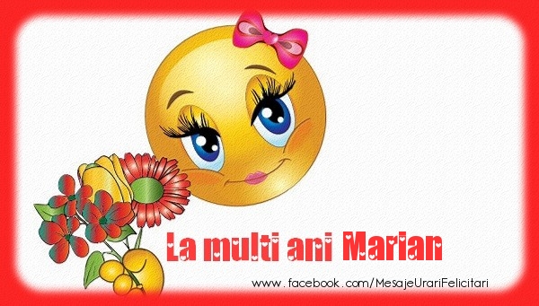  Felicitari de la multi ani - Emoticoane & Flori | La multi ani Marian!