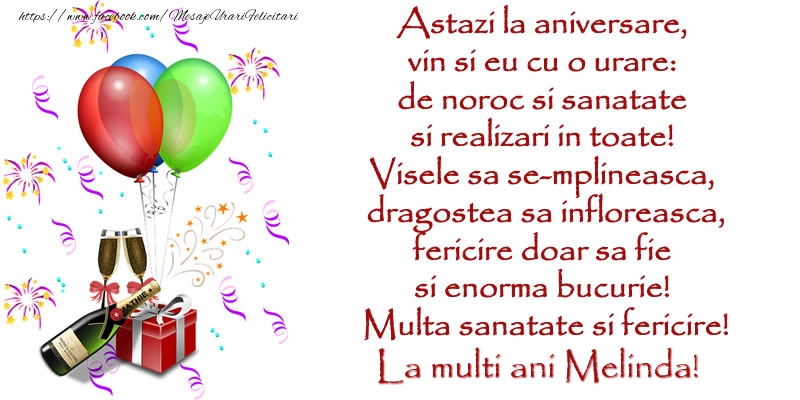  Felicitari de la multi ani - Baloane & Cadou & Sampanie | Astazi la aniversare,  vin si eu cu o urare:  de noroc si sanatate  ... Multa sanatate si fericire! La multi ani Melinda!