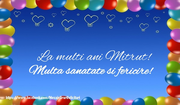  Felicitari de la multi ani - ❤️❤️❤️ Baloane & Inimioare | La multi ani Mitrut! Multa sanatate si fericire!