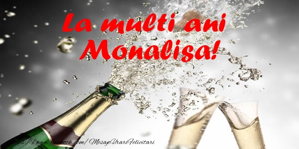  Felicitari de la multi ani - Sampanie | La multi ani Monalisa!