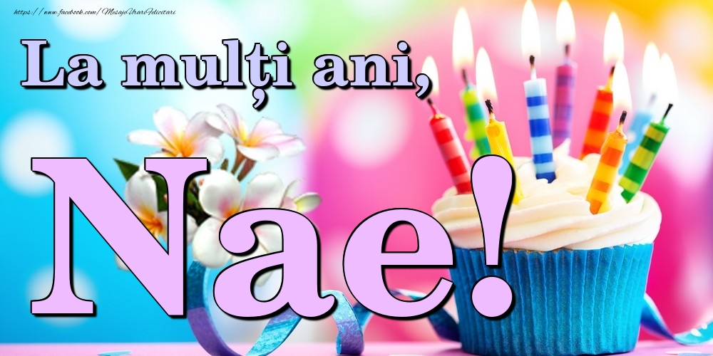  Felicitari de la multi ani - Flori & Tort | La mulți ani, Nae!