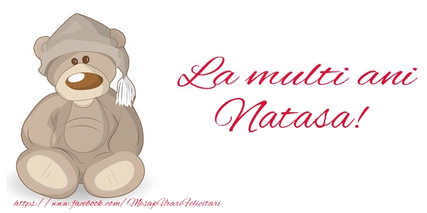 Felicitari de la multi ani - Ursuleti | La multi ani Natasa!