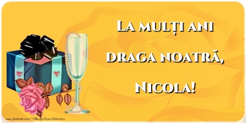 Felicitari de la multi ani - La mulți ani draga noatră, Nicola