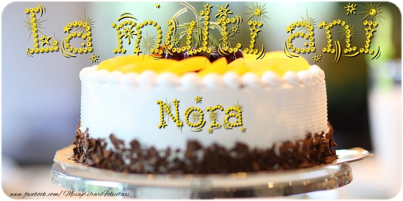  Felicitari de la multi ani - Tort | La multi ani, Nora!