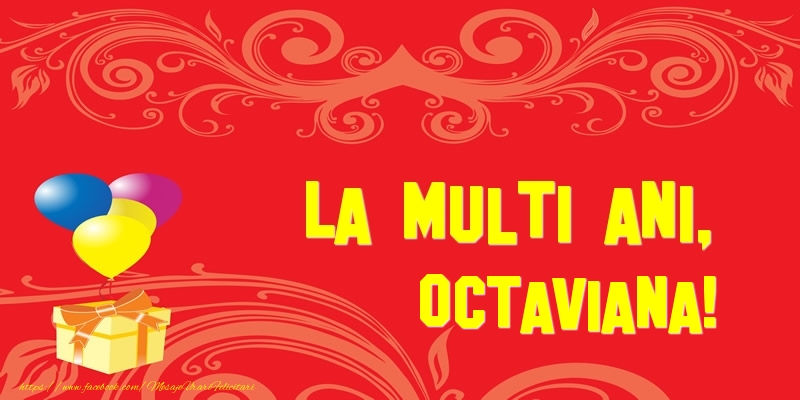  Felicitari de la multi ani - Baloane & Cadou | La multi ani, Octaviana!