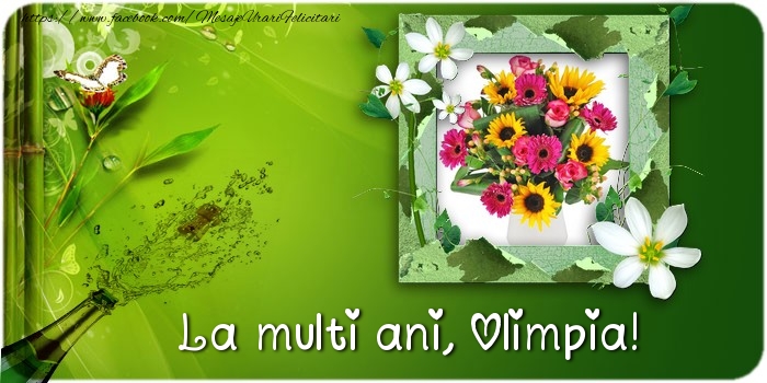  Felicitari de la multi ani - Flori & Sampanie & 1 Poza & Ramă Foto | La multi ani Olimpia