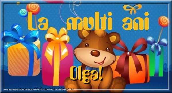 Felicitari de la multi ani - La multi ani Olga