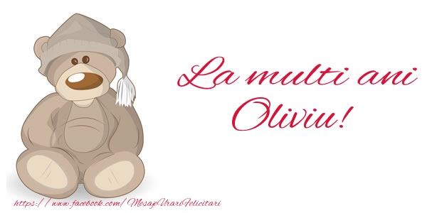 Felicitari de la multi ani - Ursuleti | La multi ani Oliviu!