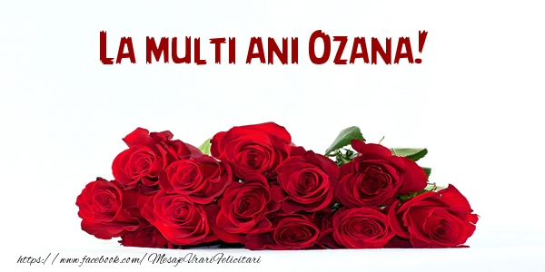  Felicitari de la multi ani - Flori | La multi ani Ozana!