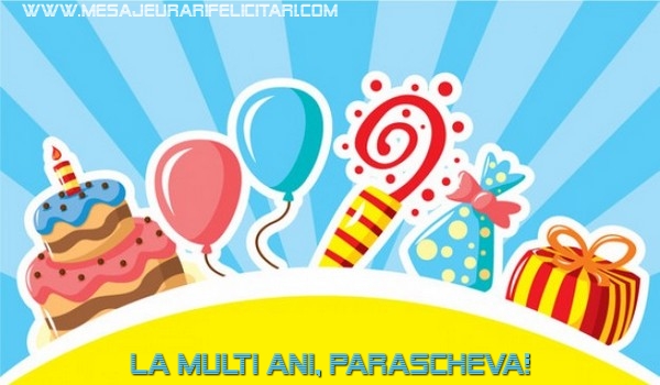  Felicitari de la multi ani - Baloane & Cadou & Tort | La multi ani, Parascheva!