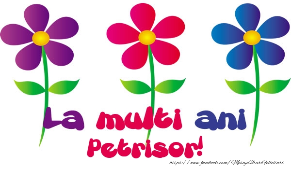  Felicitari de la multi ani - Flori | La multi ani Petrisor!