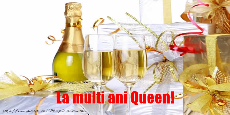  Felicitari de la multi ani - Sampanie | La multi ani Queen!