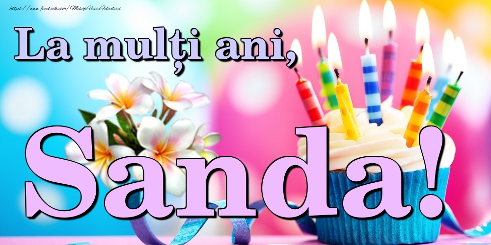  Felicitari de la multi ani - Flori & Tort | La mulți ani, Sanda!